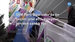 DEM Parti Diyarbakır’da ön seçimi iptal etti delegeler yeniden sandık başında