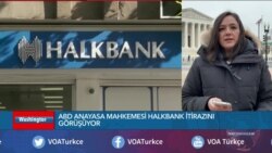 ABD Anayasa Mahkemesi Halkbank Davasını Görüştü